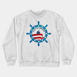 Columbus Ship steering wheel - Happy Columbus Day Crewneck Sweatshirt